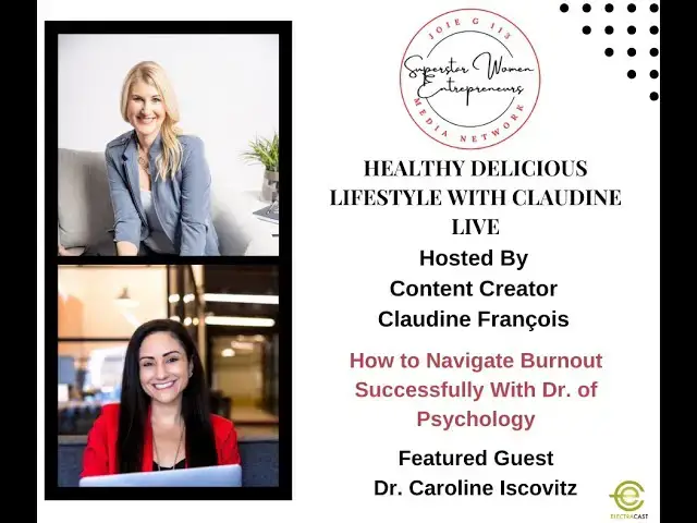Video thumbnail for 502.  How To Navigate Burnout Successfully With Dr of Psychology Caroline Iscovitz