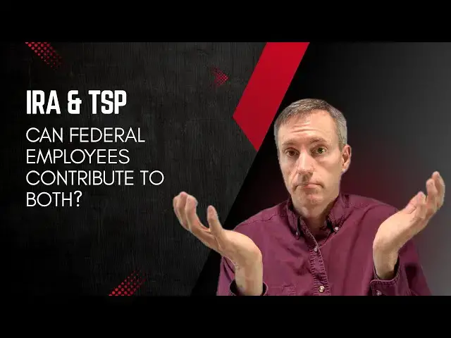 Video thumbnail for Can Federal Employees Contribute to Both the TSP and an IRA?