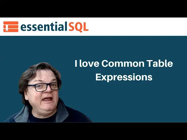 Video thumbnail for Why You Should Love Common Table Expressions (CTE's) | Essential SQL