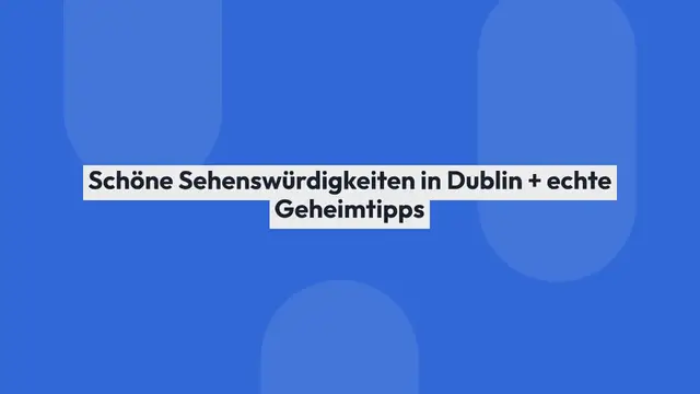 Video thumbnail for Dublin: 7 Sehenswürdigkeiten & Geheimtipps für ein Wochenende