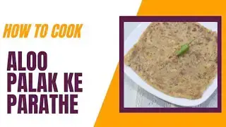 'Video thumbnail for Aloo palak ke parathe weekend special Recipe Cooking just for you'