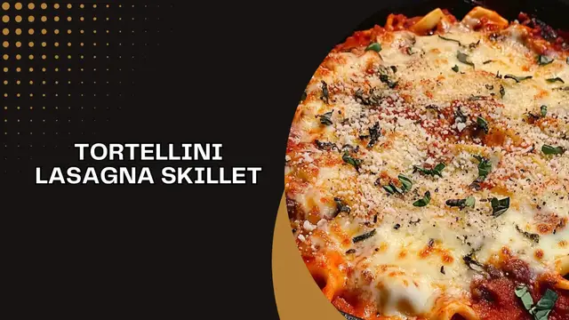 Video thumbnail for Tortellini Lasagna Skillet