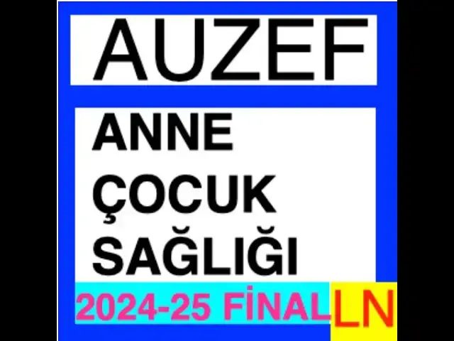 Video thumbnail for Auzef Anne Çocuk Sağlığı 2024-2025 Final Soruları