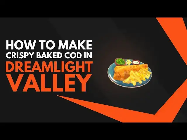 Video thumbnail for How to Make Crispy Baked Cod in Dreamlight Valley