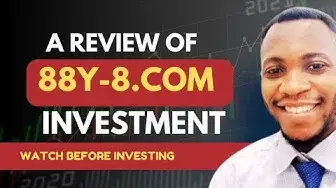 Video thumbnail for A Review of 88y-8 Investment Platform (🔥Watch before investing 🔥) #investmentreview #88y