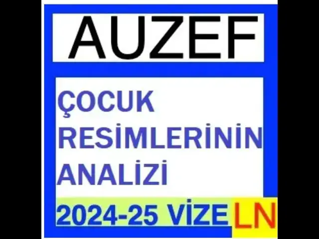 Video thumbnail for Auzef Çocuk Resimlerinin Analizi 2024 - 2025 Vize Soruları