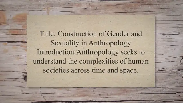 Video thumbnail for Construction of gender and sexuality in anthropology