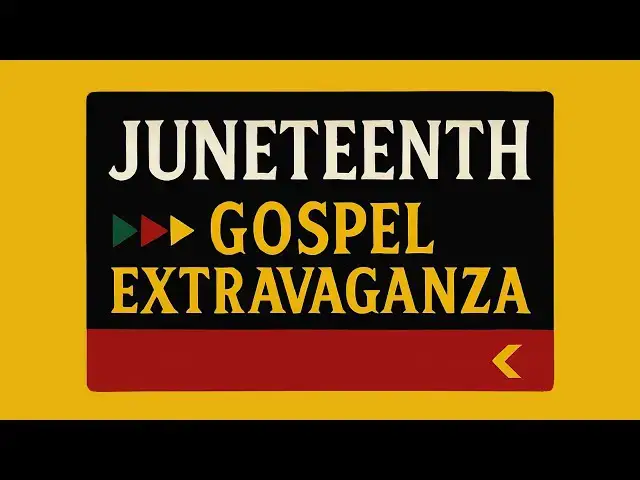 'Video thumbnail for Juneteenth Gospel Extravaganza'