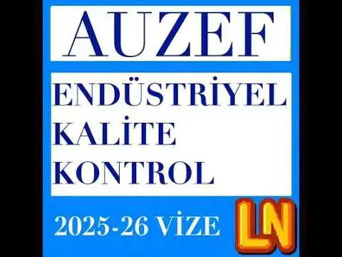 Video thumbnail for Endüstriyel Kalite Kontrol 2025-2026 Vize Soruları