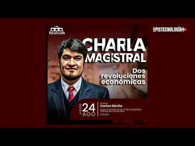 'Video thumbnail for Dos revoluciones económicas | Charla Magistral | Mg. Carlos Dávila'