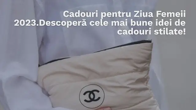 Video thumbnail for Cadouri pentru Ziua Femeii 2023. Descoperă cele mai bune idei de cadouri stilate!
