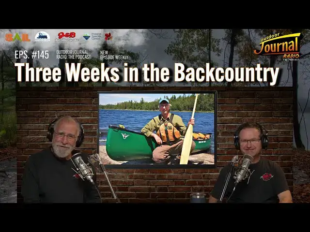 Video thumbnail for Three Weeks in the Backcountry | Outdoor Journal Radio ep. 145