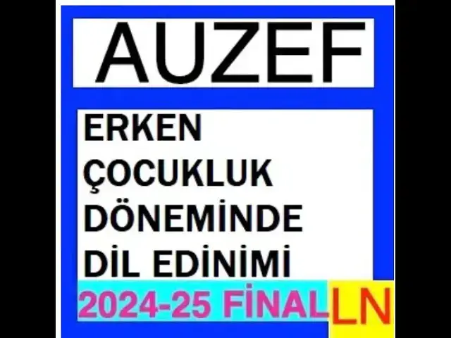 Video thumbnail for Auzef Erken Çocukluk Döneminde Dil Edinimi 2024-2025 Final Soruları
