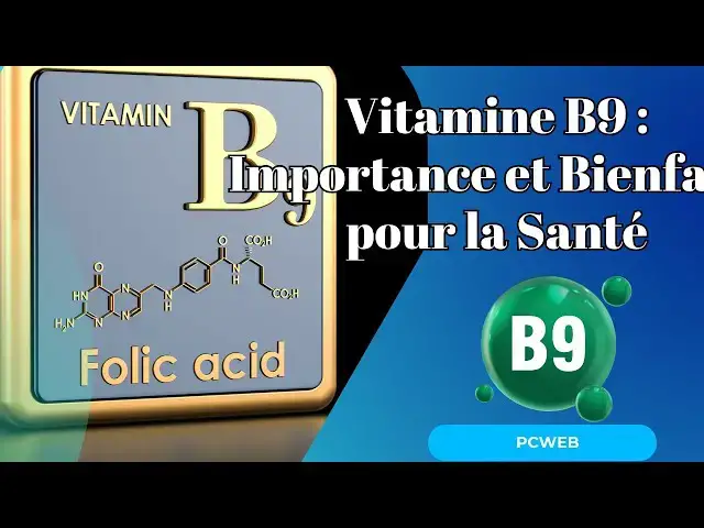 Video thumbnail for Vitamine B9: Importance et Bienfaits pour la Santé