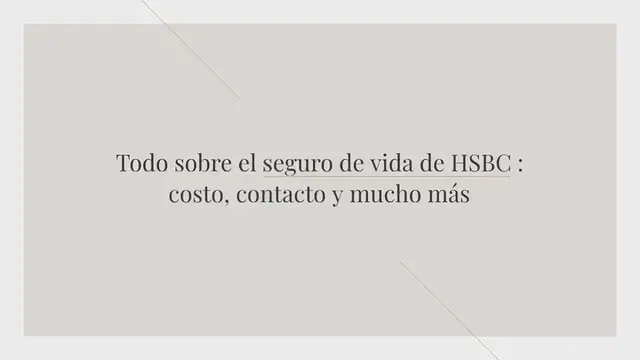 Video thumbnail for Todo sobre el seguro de vida de HSBC : costo, contacto y mucho más