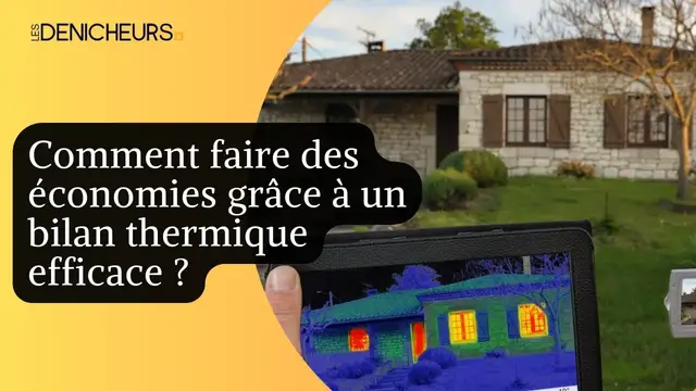 Video thumbnail for 💡⚡Comment faire des économies grâce à un bilan thermique efficace ? 🏡💯​