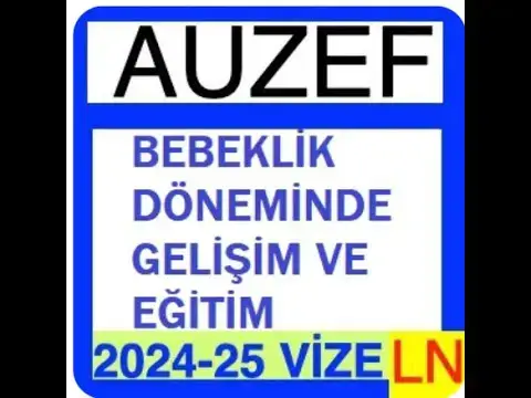 Video thumbnail for Auzef Bebeklik Döneminde Gelişim ve Eğitim 2024-2025 Vize Soruları