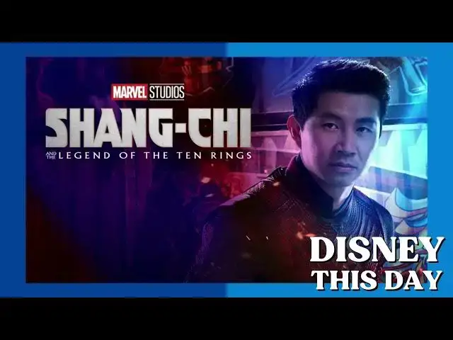 Video thumbnail for Shang-Chi and the Legend of the Ten Rings  | DISNEY THIS DAY | September 3, 2021