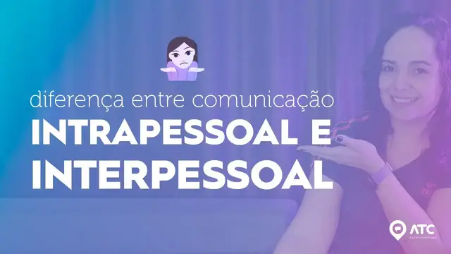 Video thumbnail for Diferença entre COMUNICAÇÃO INTERPESSOAL E INTRAPESSOAL | Descubra como elas influenciam sua vida