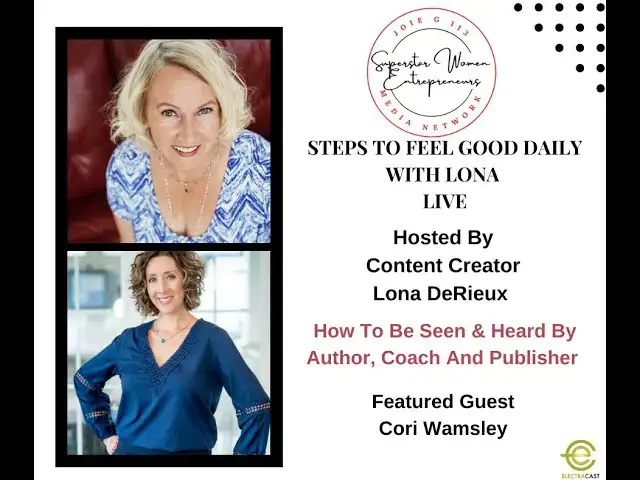 Video thumbnail for 207.  How To Be Seen & Heard By Author, Coach And Publisher With Cori Wamsley