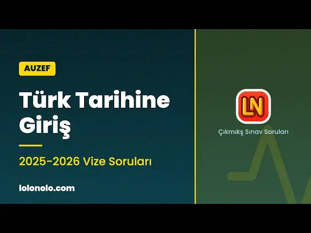 Video thumbnail for Türk Tarihine Giriş 2025-2026 Vize Soruları