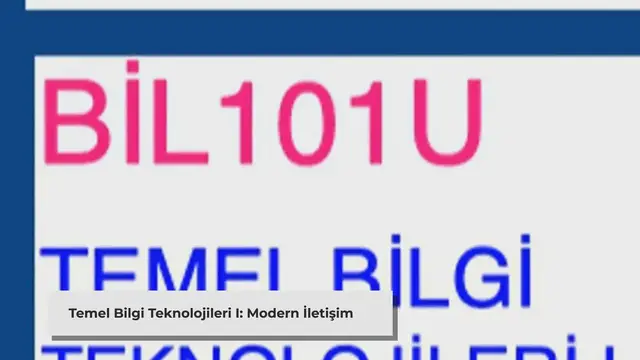 Video thumbnail for Temel Bilgi Teknolojileri I: Dijital Çağın Temelleri