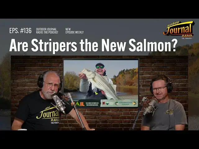 Video thumbnail for Are Stripers the New Salmon? | Outdoor Journal Radio ep. 136
