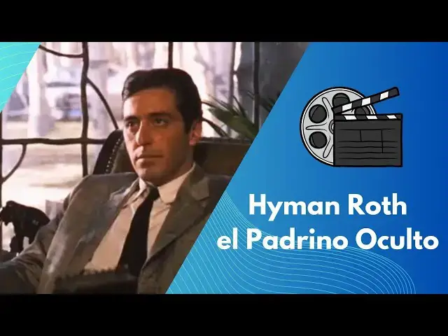 Video thumbnail for Hyman Roth: El Padrino Oculto – Descifrando al Villano Más Astuto de la Mafia