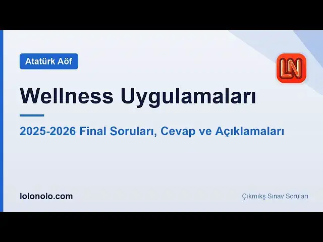 Video thumbnail for Ata Aöf Wellness Uygulamaları 2025-2026 Final Soruları