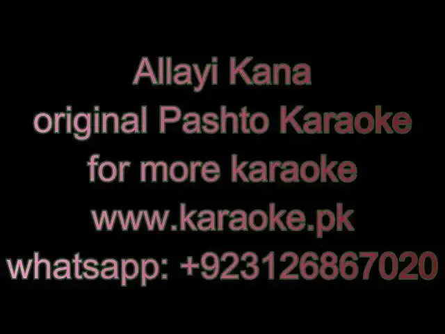 Video thumbnail for Allayi Kana original pashto karaoke