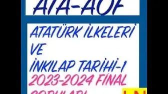 Video thumbnail for Atatürk İlkeleri ve İnkılap Tarihi-1 2023-24 Final Soruları (Ata-Aöf)