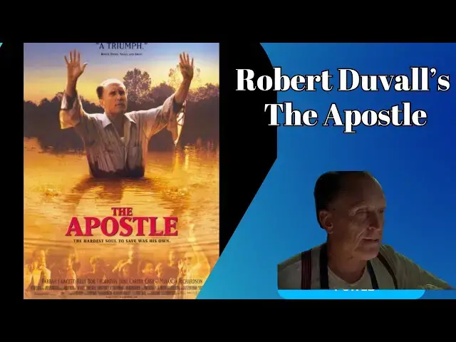 Video thumbnail for Robert Duvall’s The Apostle: A Masterclass in Redemption and Self-Reflection