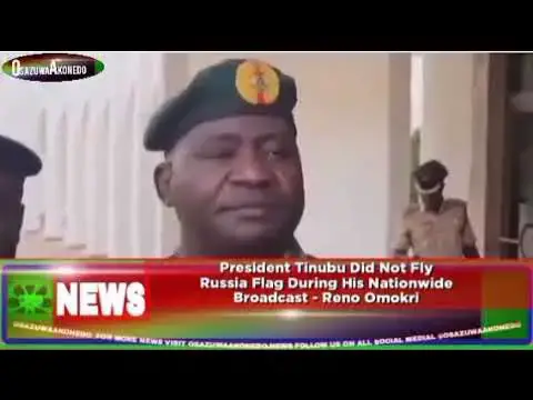 'Video thumbnail for President Tinubu Did Not Fly Russia Flag During His Nationwide Broadcast - Reno Omokri'