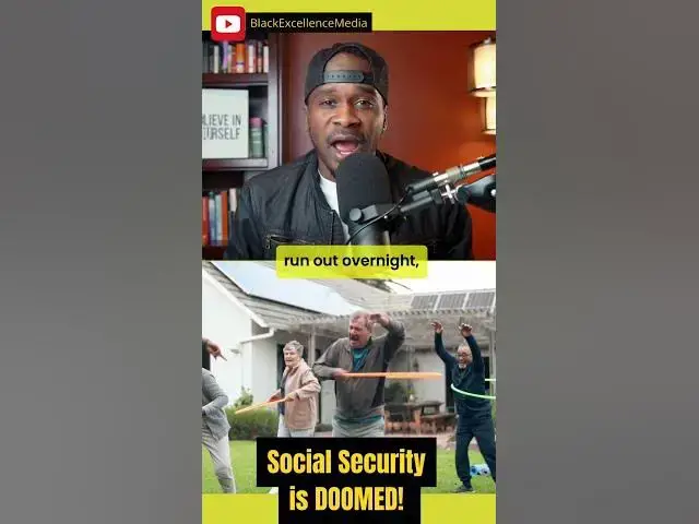 'Video thumbnail for Social Security is doomed! #money #investing #blackexcellence'