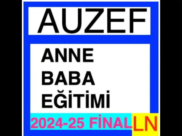 Video thumbnail for Auzezf Anne Baba Eğitimi 2024-2025 Final Soruları