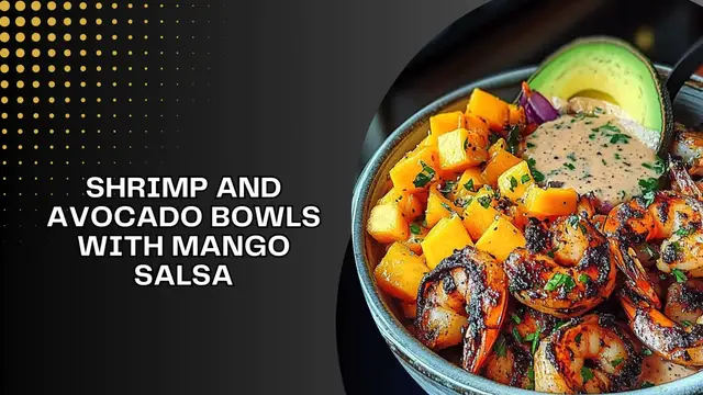Video thumbnail for Shrimp and Avocado Bowls with Mango Salsa
