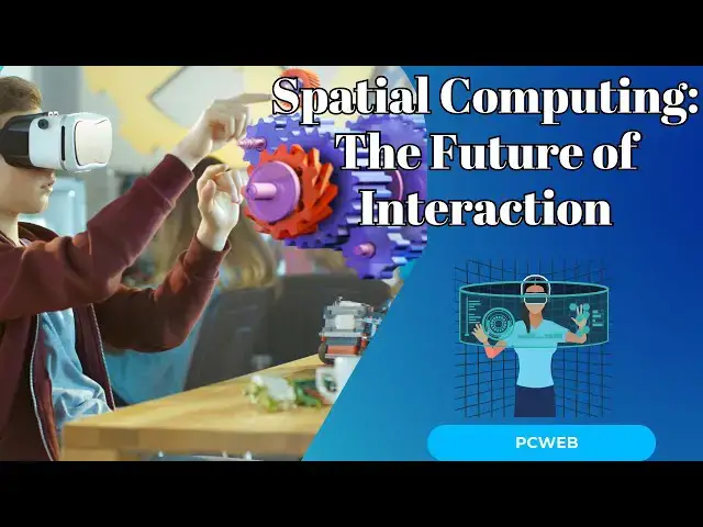 Video thumbnail for Spatial Computing: The Future of Interaction and Innovation