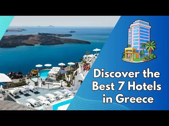 Video thumbnail for Discover the Best 7 Hotels in Greece for an Unforgettable Holiday Experience