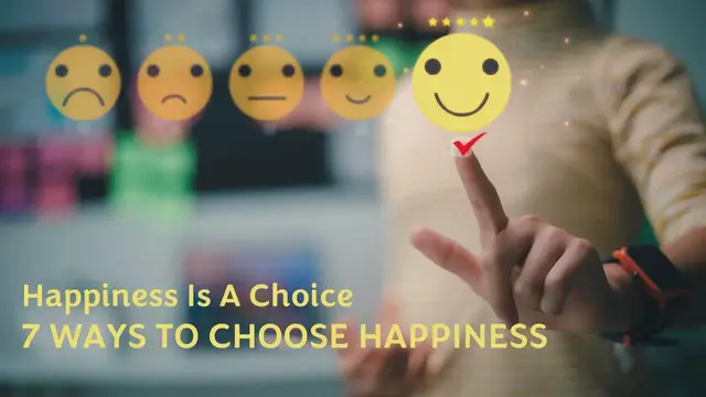 Video thumbnail for Happiness Is a Choice - 7 Ways to Choose Happiness