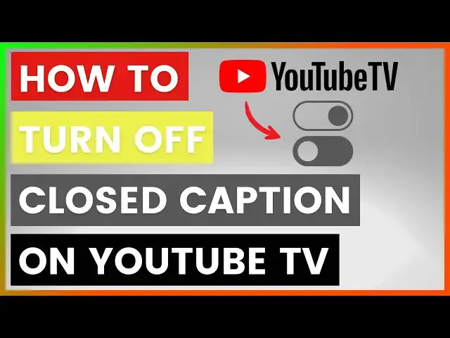 Video thumbnail for How To Turn Off Closed Caption On YouTube TV? [in 2025]