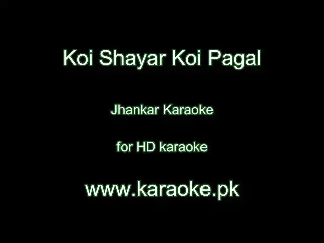 Video thumbnail for Koi Shayar Koi Pagal Jhankar Karaoke