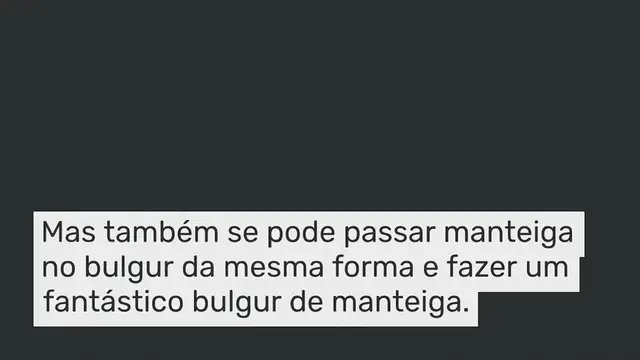 Video thumbnail for Bulgur com manteiga | rápido e fácil