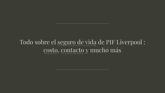 Video thumbnail for Todo sobre el seguro de vida de PIF Liverpool : costo, contacto y mucho más
