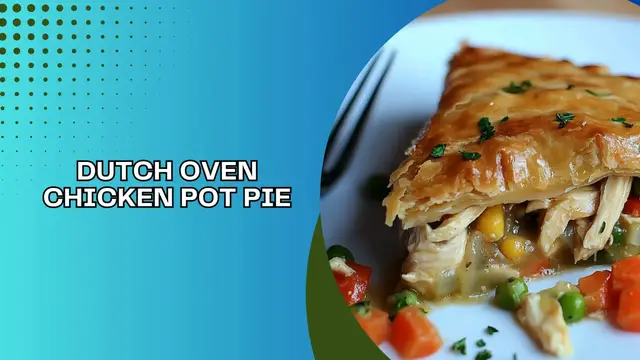 Video thumbnail for Dutch Oven Chicken Pot Pie