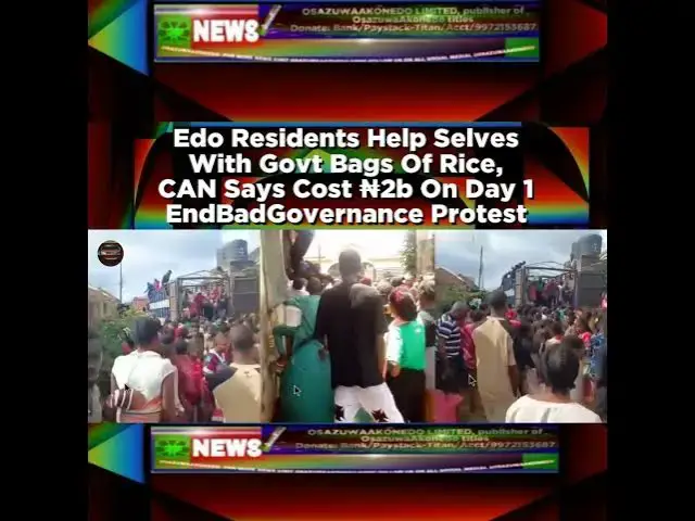 Video thumbnail for Edo Residents Help Selves With Govt Bags Of Rice, CAN Says Cost ₦2b On Day 1 EndBadGovernance Pro...