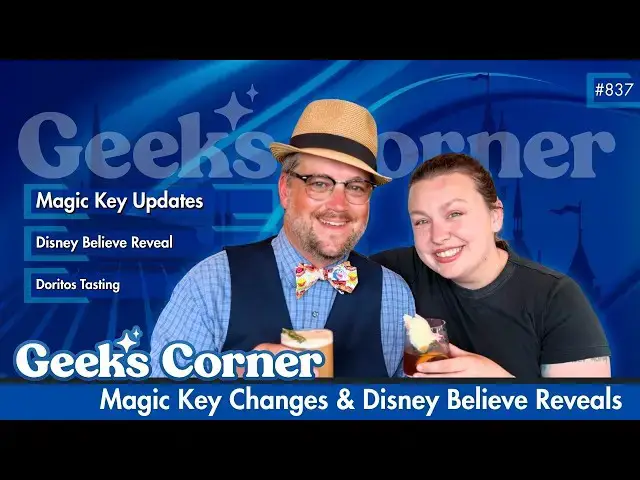 Video thumbnail for Magic Key Changes & Disney Believe Reveals - GEEKS CORNER #837