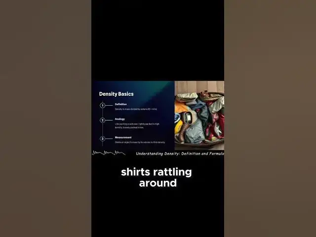 Video thumbnail for Understanding Density - The Science Behind Your Overpacked Suitcase!