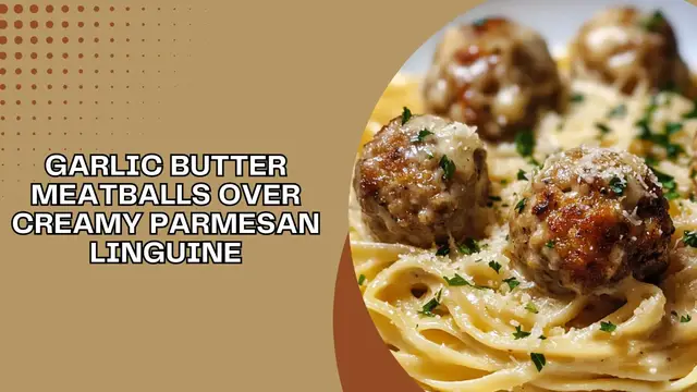 'Video thumbnail for Garlic Butter Meatballs Over Creamy Parmesan Linguine'