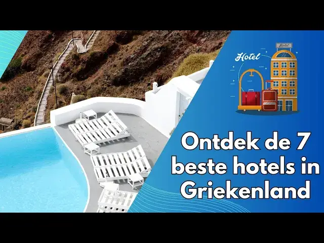 Video thumbnail for Ontdek de 7 beste hotels in Griekenland voor een onvergetelijke vakantie