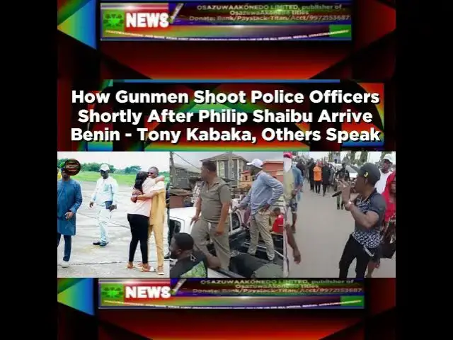 'Video thumbnail for How Gunmen Shoot Police Officers Shortly After Philip Shaibu Arrive Benin - Tony Kabaka, Others S...'